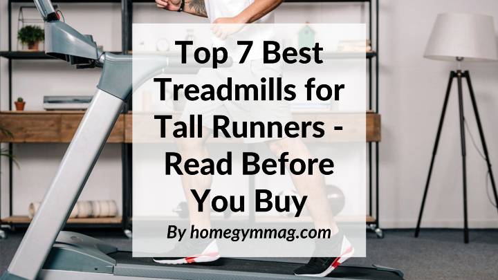 best treadmills for tall runners