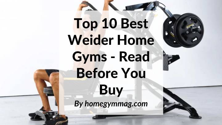 Best Weider Home Gyms