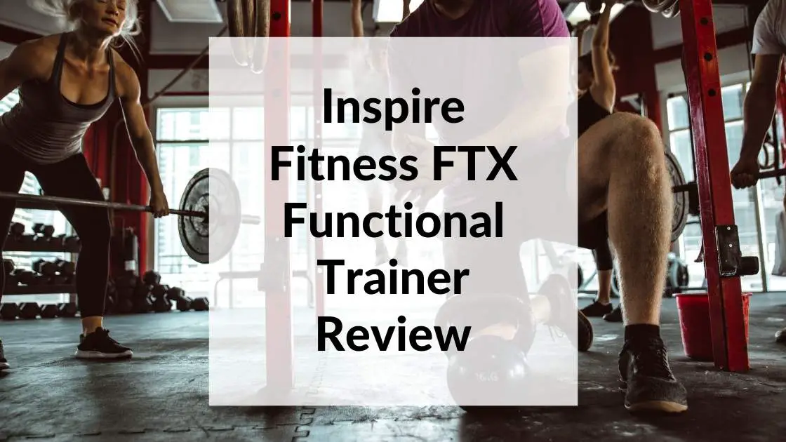 Inspire Fitness FTX Functional Trainer Review